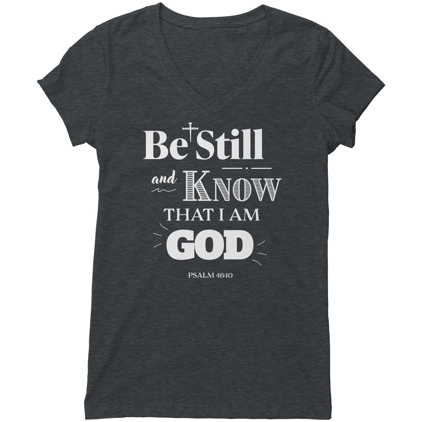 Be Still And Know Women's V-Neck Tee