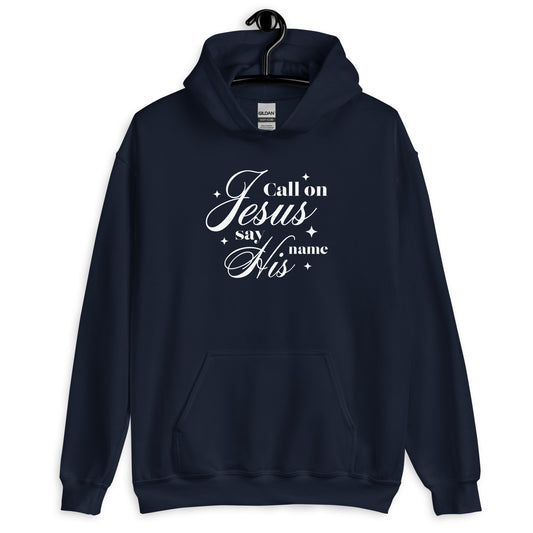 Call On Jesus Unisex Hoodie